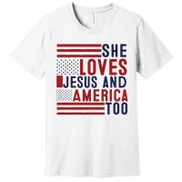 She Loves Jesus And America Too Premium T-Shirt