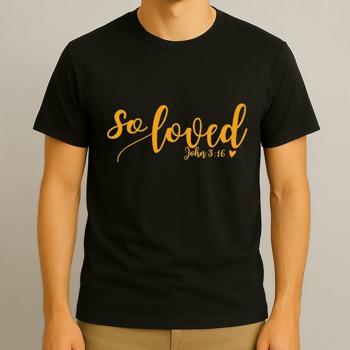 So Loved John 3 16 Gold Script T-Shirt