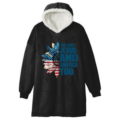She Loves Jesus And America Too Sunflower 4th Of July Independence Day Hooded Wearable Blanket