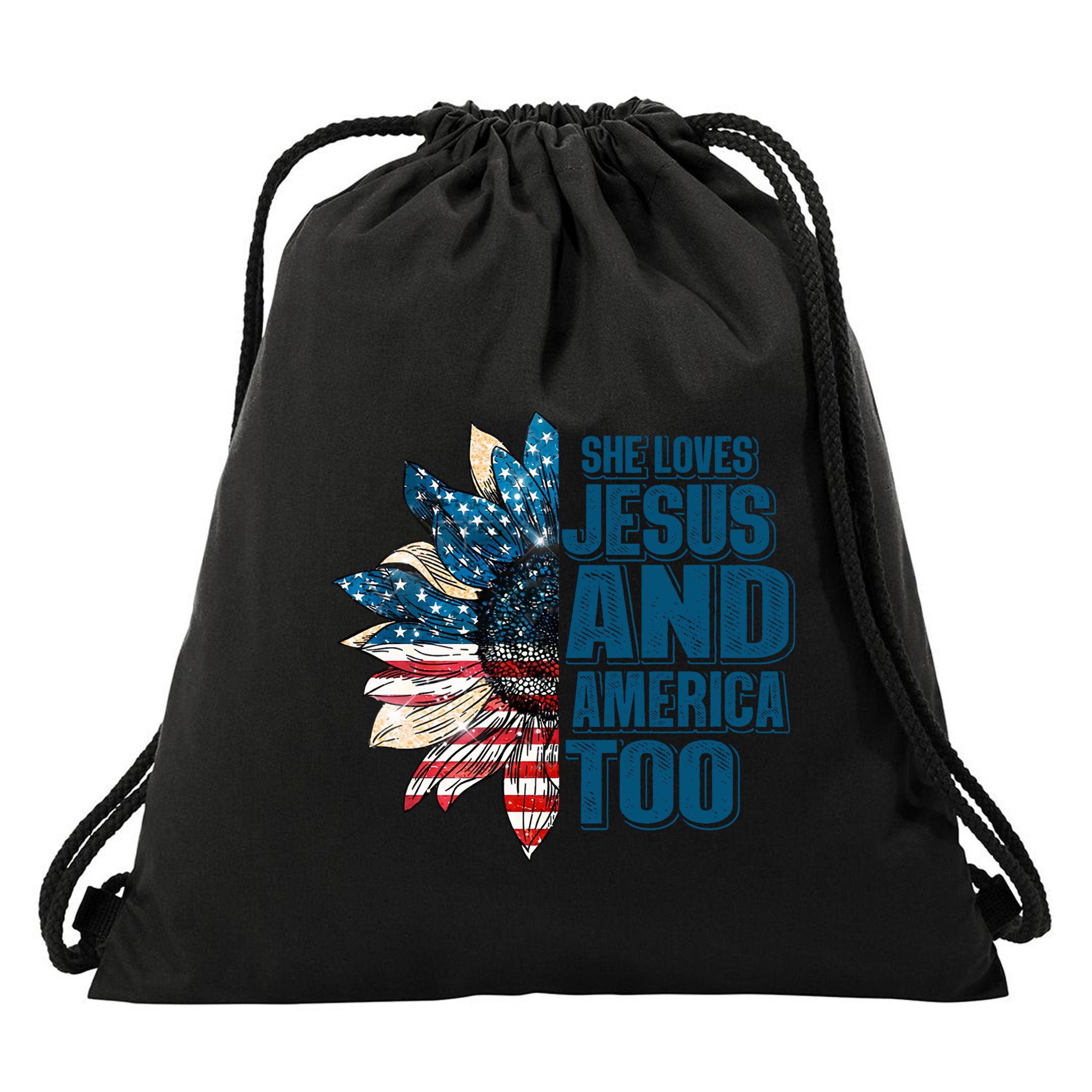 She Loves Jesus And America Too Sunflower 4th Of July Independence Day Drawstring Bag