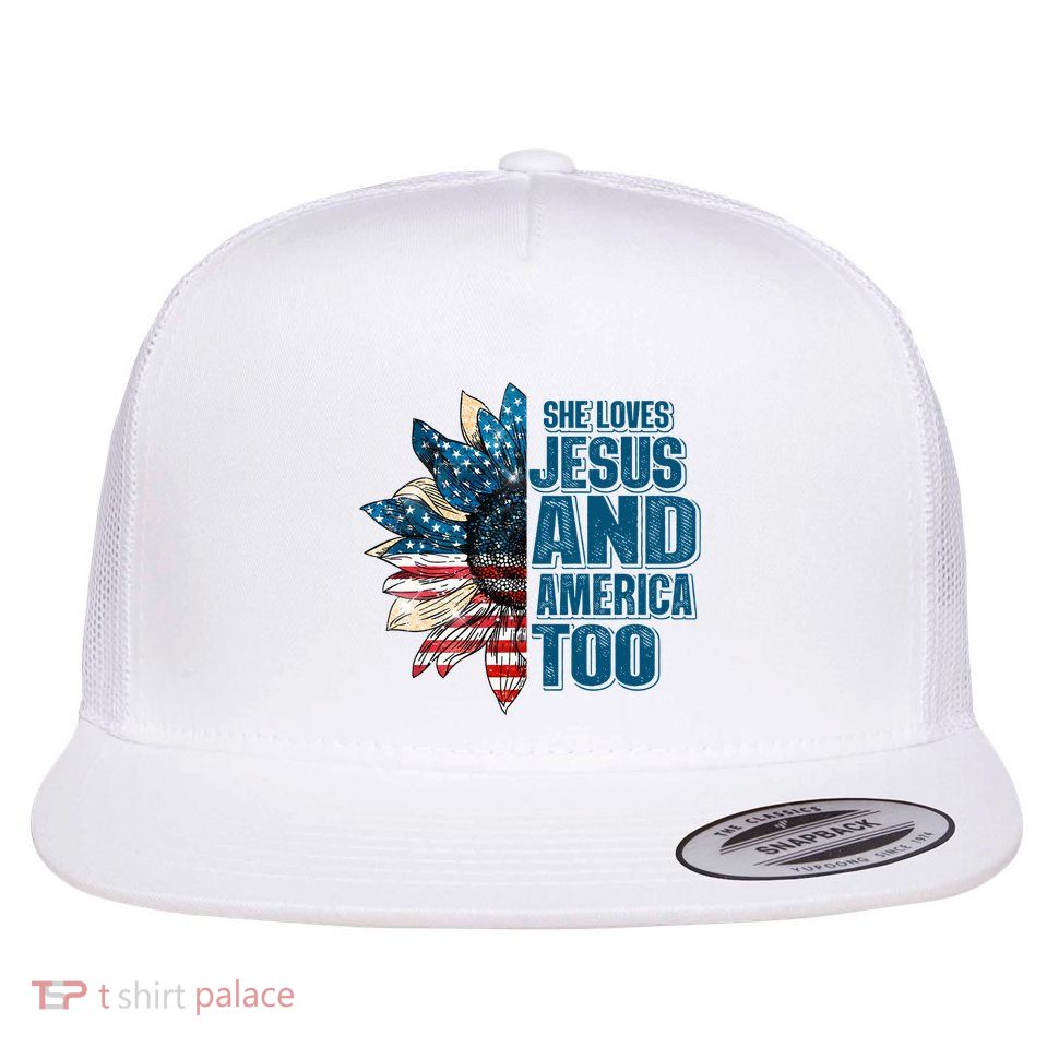 She Loves Jesus And America Too Sunflower 4th Of July Independence Day Flatbill Hat