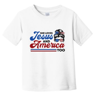 She Loves Jesus And America Too 4th Of July Proud Christian Toddler T-Shirt