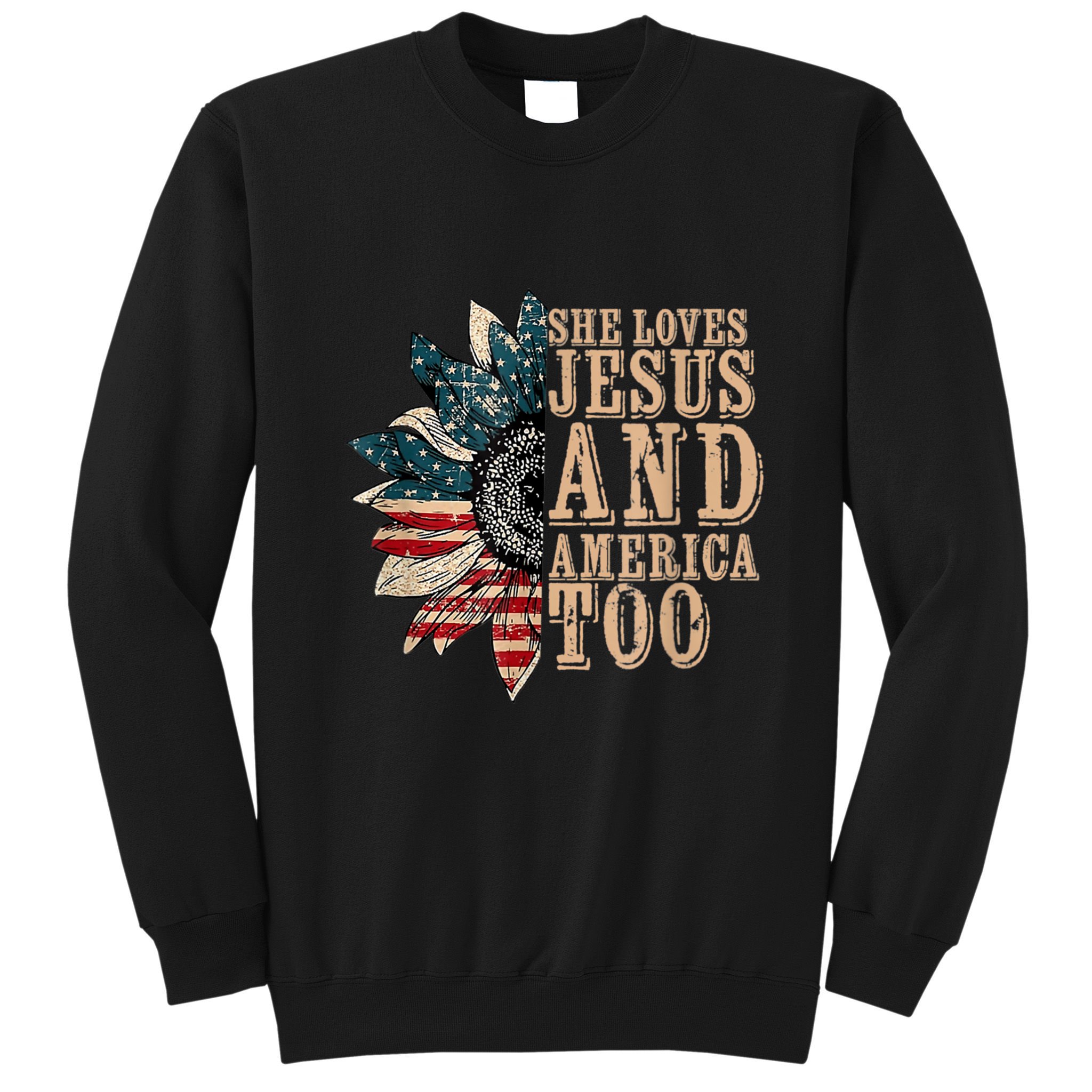 She Love Jesus And America Too Funny Sunflower America Flag Sweatshirt