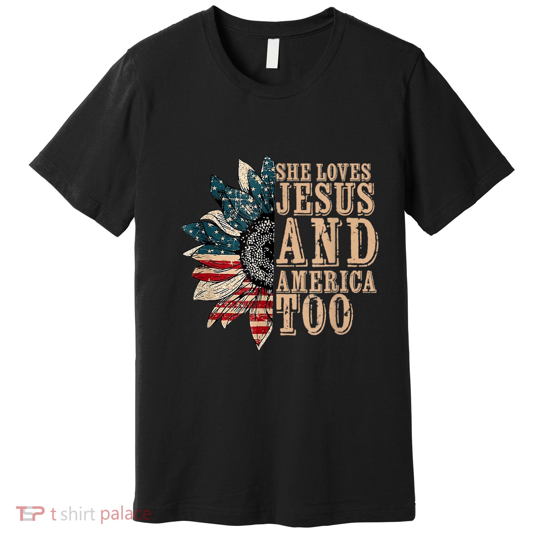 She Love Jesus And America Too Funny Sunflower America Flag Premium T-Shirt