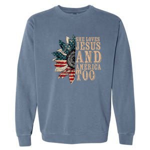 She Love Jesus And America Too Funny Sunflower America Flag Garment-Dyed Sweatshirt