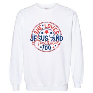 She Loves Jesus And America Too Garment-Dyed Sweatshirt