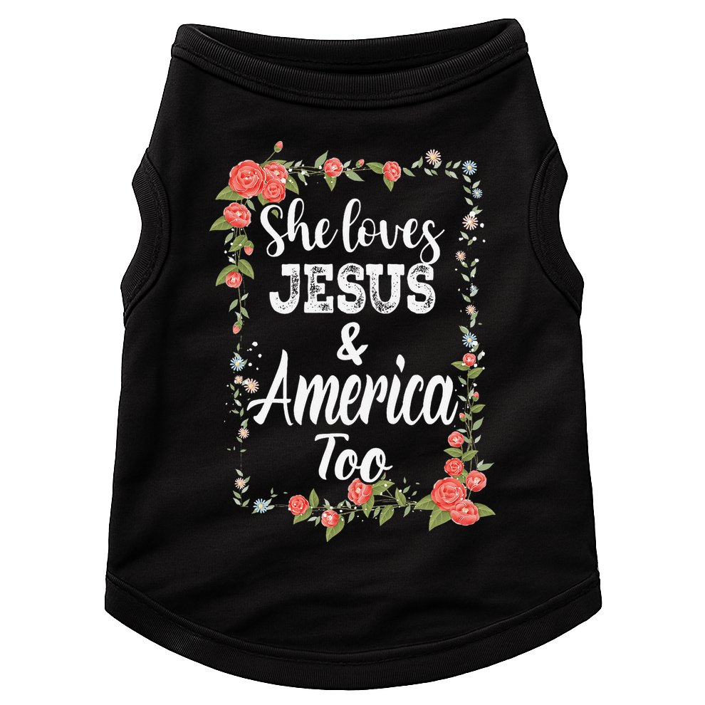 She Loves Jesus.And America Too 4th Of July Doggie Tank