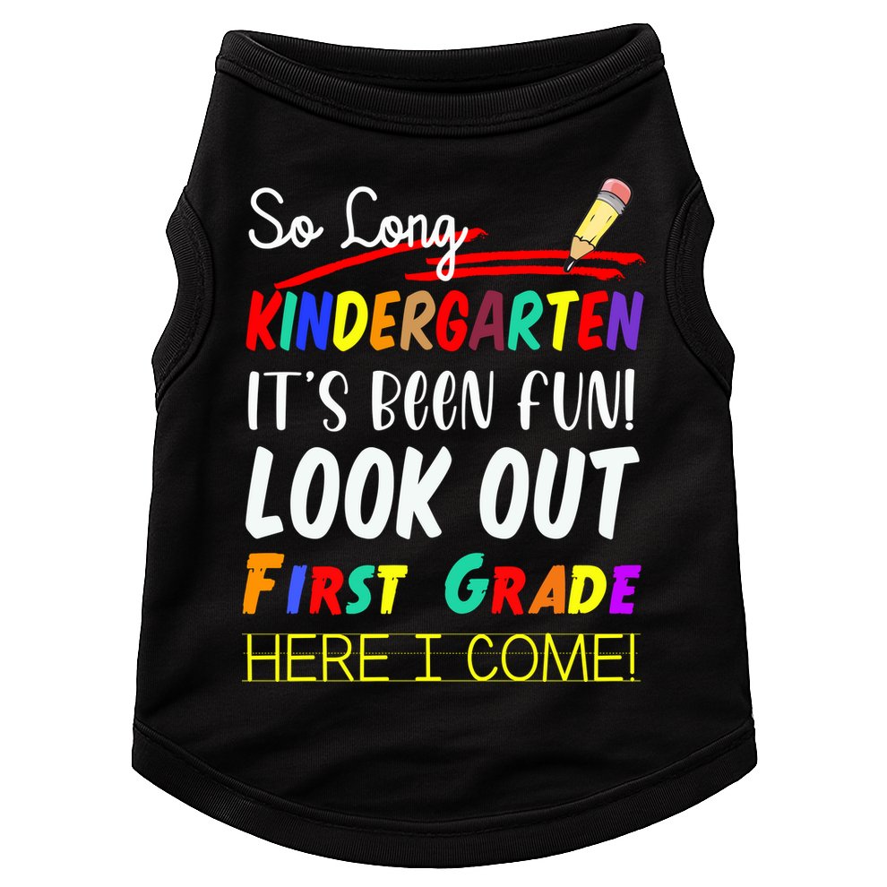 So Long Kindergarten Here I Come 1 Grade Graduation Fun Doggie Tank