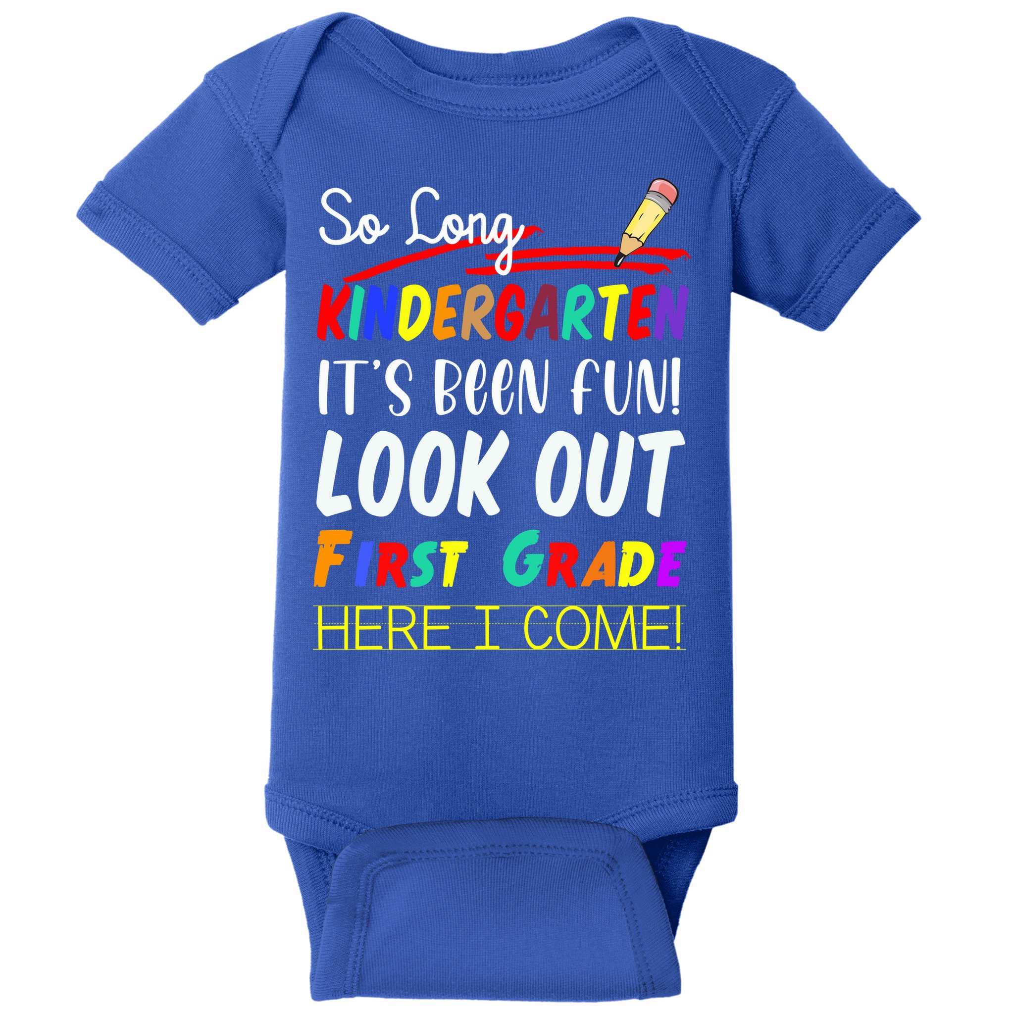 So Long Kindergarten Here I Come 1 Grade Graduation Fun Baby Bodysuit