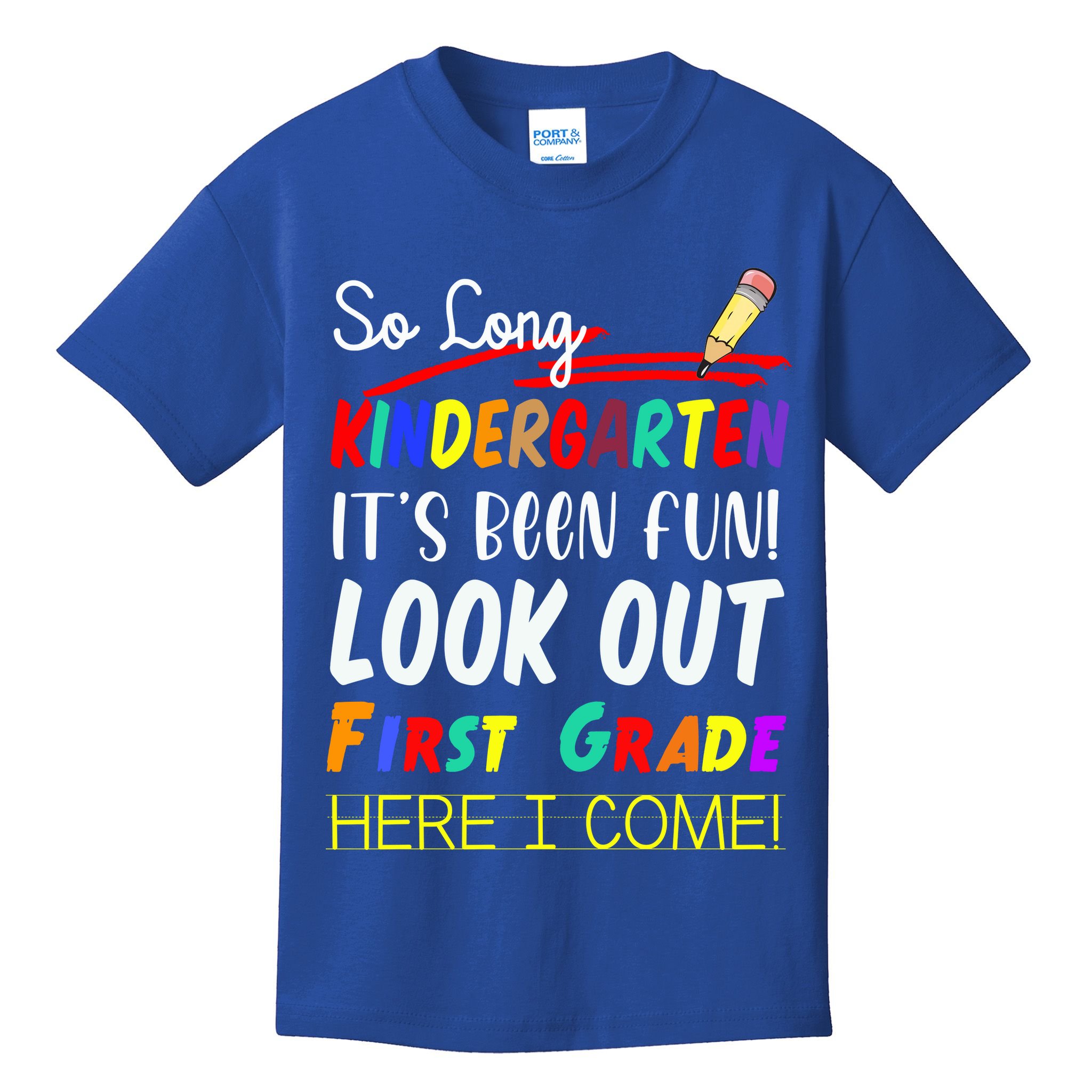 So Long Kindergarten Here I Come 1 Grade Graduation Fun Kids T-Shirt