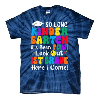 So Long Kindergarten 1st Grade Here I Come Back To School Tie-Dye T-Shirt