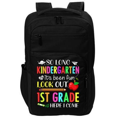 So Long Kindergarten 1st Grade Here I Come Impact Tech Backpack