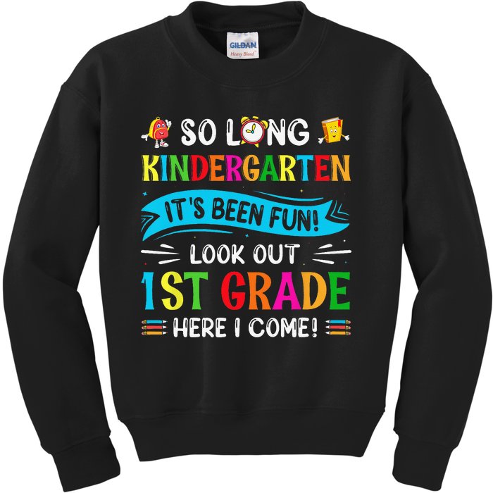 So Long Kindergarten Look Out 1st Grade Here I Come Kids Sweatshirt