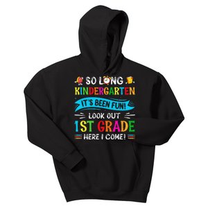 So Long Kindergarten Look Out 1st Grade Here I Come Kids Hoodie