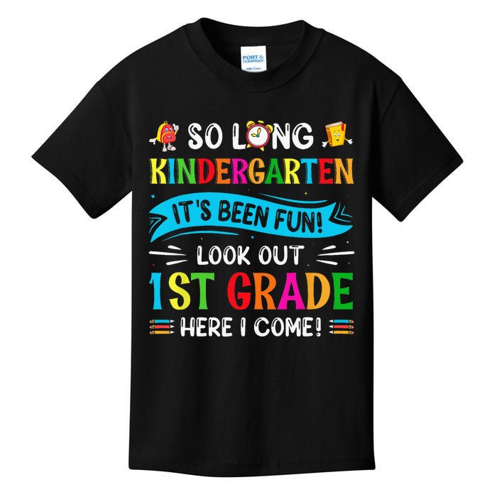 So Long Kindergarten Look Out 1st Grade Here I Come Kids T-Shirt