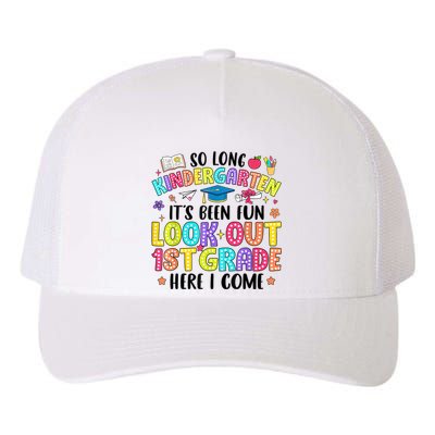 So Long Kindergarten Graduation 1st Grade Here I Come Yupoong Adult 5-Panel Trucker Hat