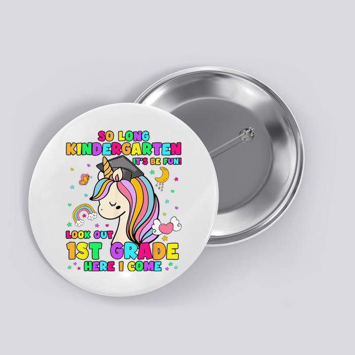 So Long Kindergarten 1st Grade Here I Come Graduation  Button