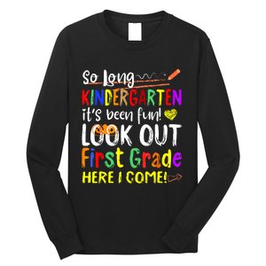 So Long Kindergarten Here I Come 1 Grade Graduation Fun Long Sleeve Shirt