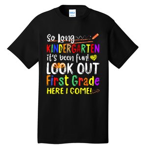 So Long Kindergarten Here I Come 1 Grade Graduation Fun Tall T-Shirt