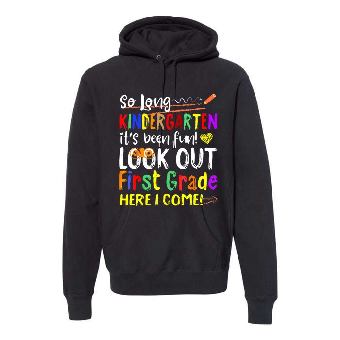 So Long Kindergarten Here I Come 1 Grade Graduation Fun Premium Hoodie