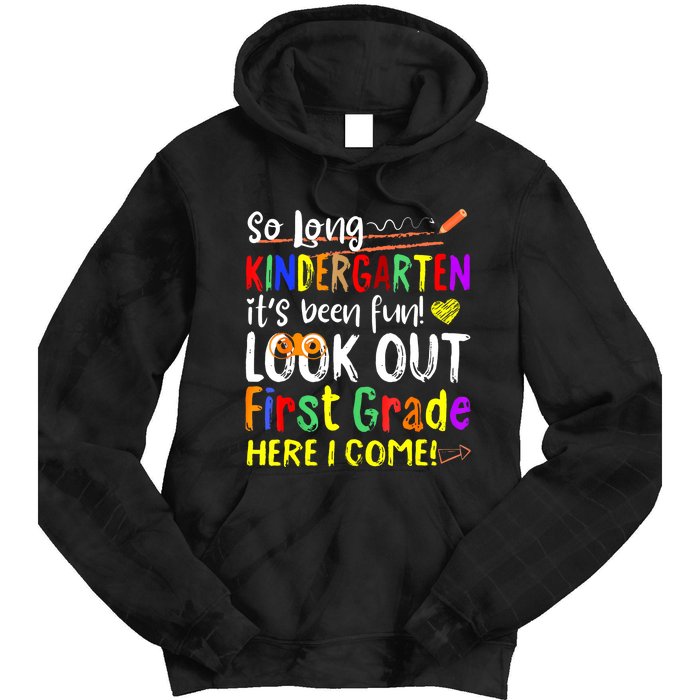 So Long Kindergarten Here I Come 1 Grade Graduation Fun Tie Dye Hoodie