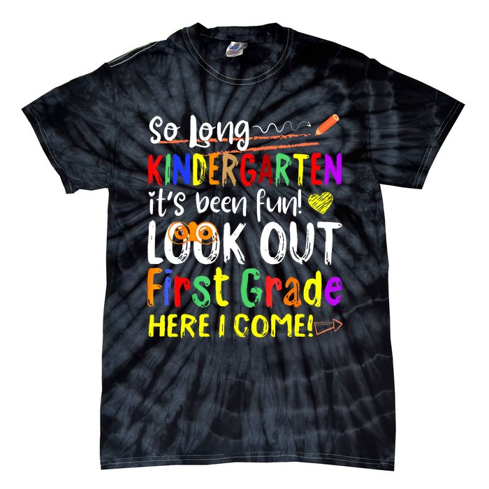 So Long Kindergarten Here I Come 1 Grade Graduation Fun Tie-Dye T-Shirt