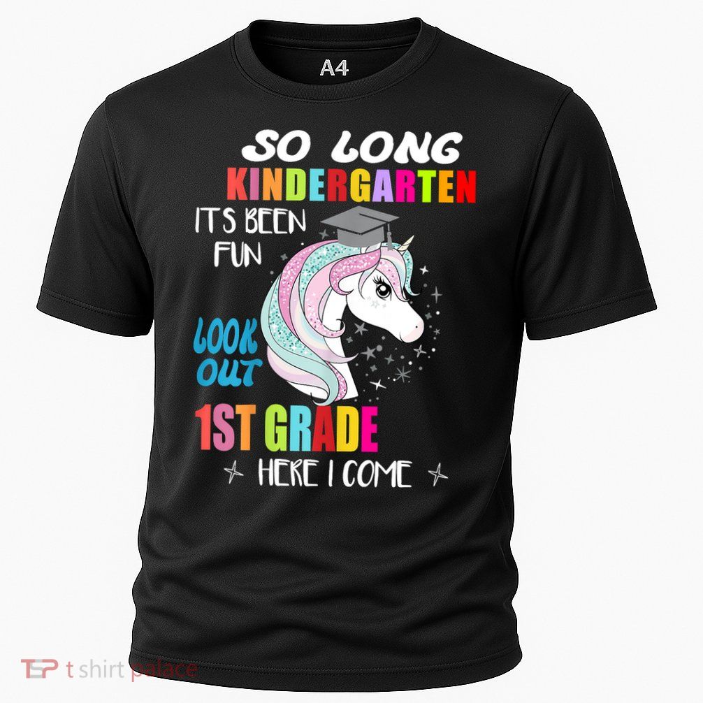 So Long Kindergarten 1st Grade Here I Come Graduation Performance Shirt