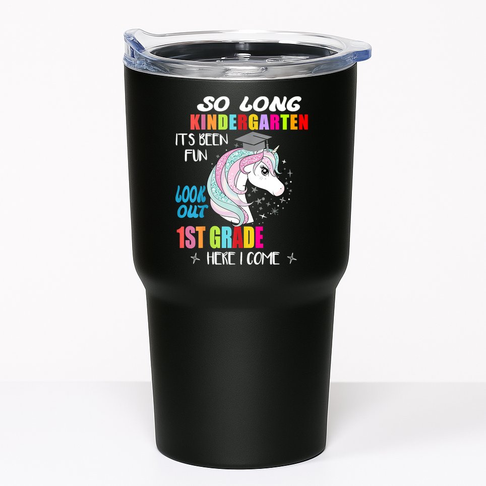 So Long Kindergarten 1st Grade Here I Come Graduation Tumbler