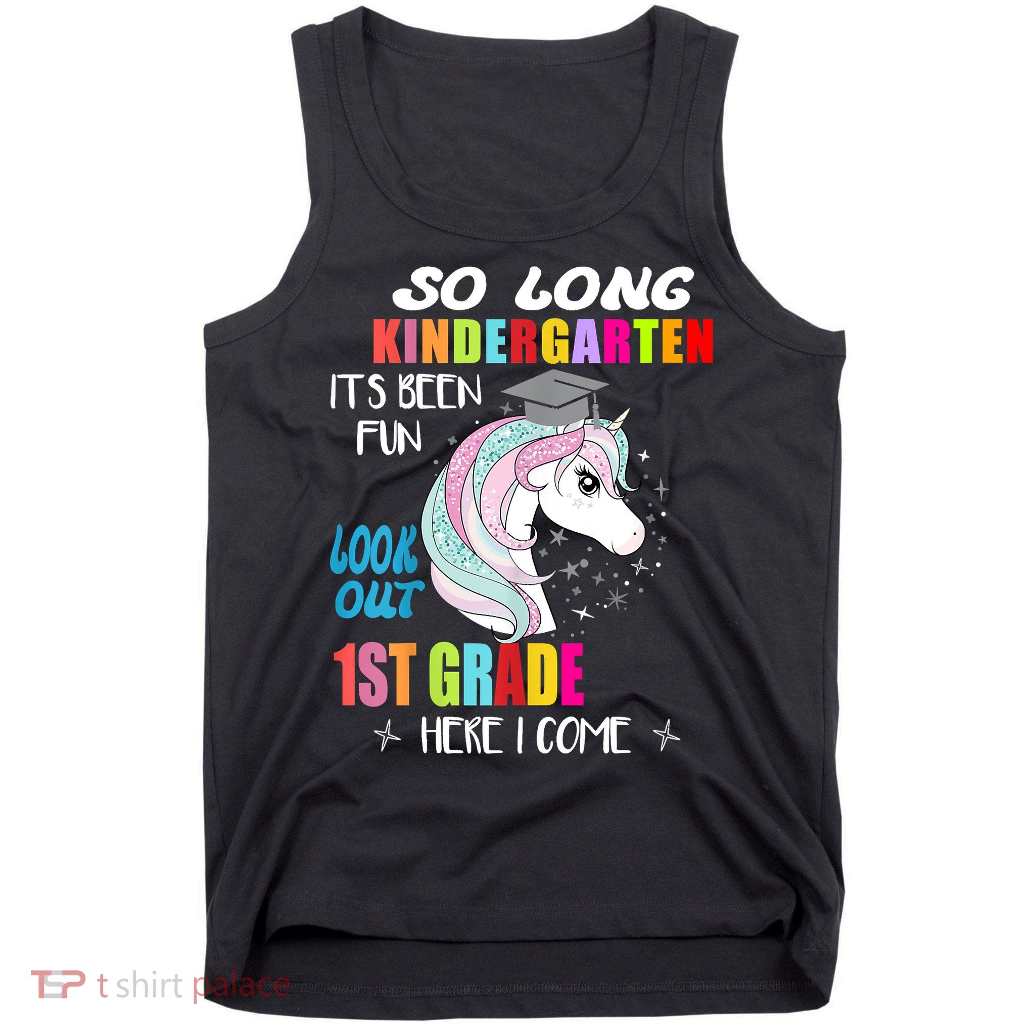So Long Kindergarten 1st Grade Here I Come Graduation Tank Top