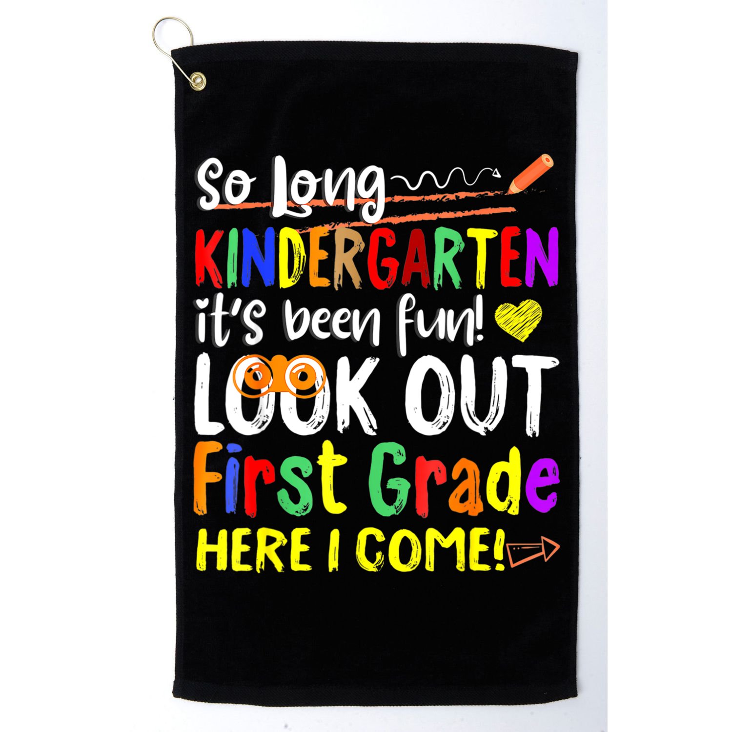 So Long Kindergarten Here I Come 1 Grade Graduation Fun Golf Towel