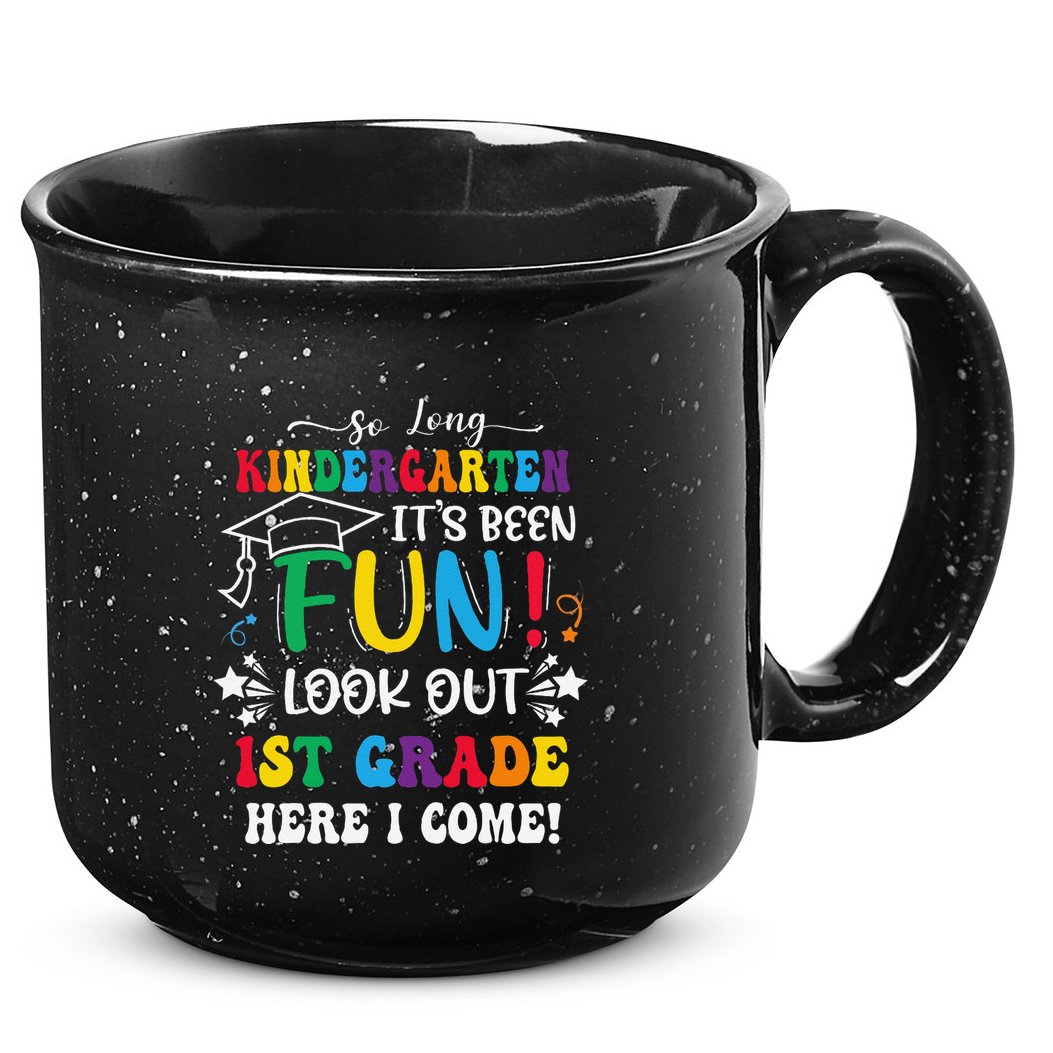 So Long Kindergarten 1st Grade Here I Come Graduation 15oz Campfire Ceramic Mug