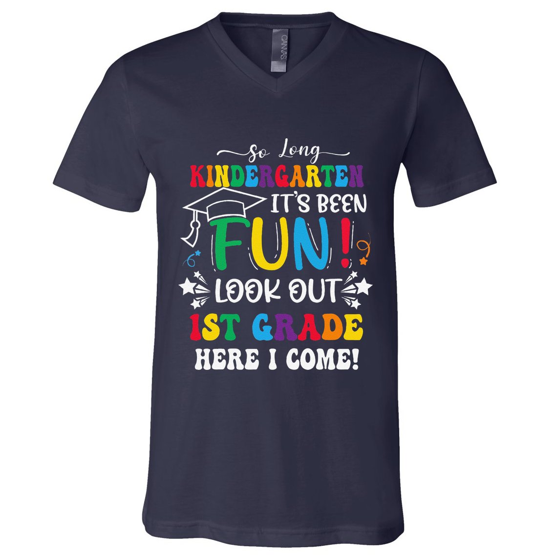 So Long Kindergarten 1st Grade Here I Come Graduation V-Neck T-Shirt