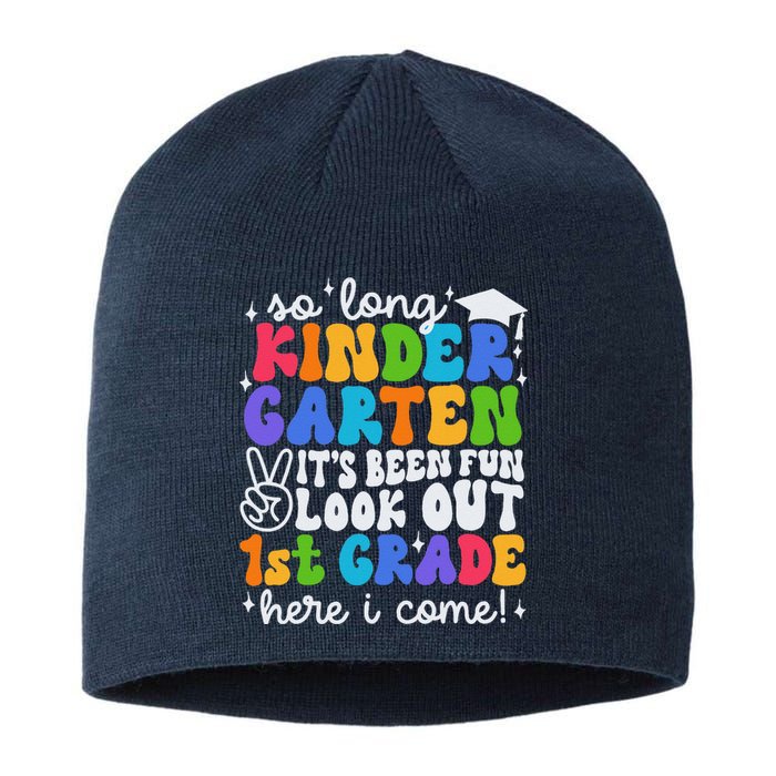 So Long Kindergarten Graduation 1st Grade Here I Come Sustainable Beanie