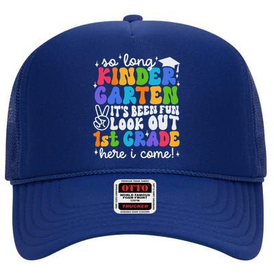 So Long Kindergarten Graduation 1st Grade Here I Come High Crown Mesh Back Trucker Hat