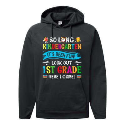 So Long Kindergarten Look Out 1st Grade Here I Come Performance Fleece Hoodie