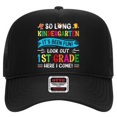 So Long Kindergarten Look Out 1st Grade Here I Come High Crown Mesh Back Trucker Hat