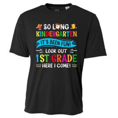 So Long Kindergarten Look Out 1st Grade Here I Come Cooling Performance Crew T-Shirt