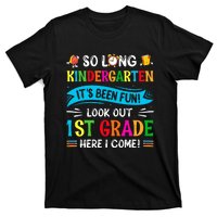 So Long Kindergarten Look Out 1st Grade Here I Come T-Shirt