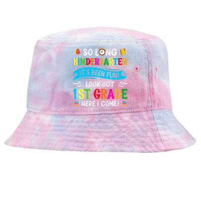 So Long Kindergarten Look Out 1st Grade Here I Come Tie-Dyed Bucket Hat