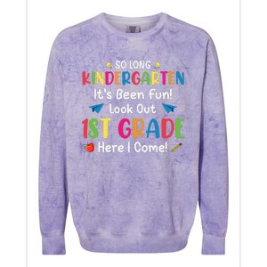 So Long Kindergarten Look Out 1st Grade Here I Come Last Day Colorblast Crewneck Sweatshirt