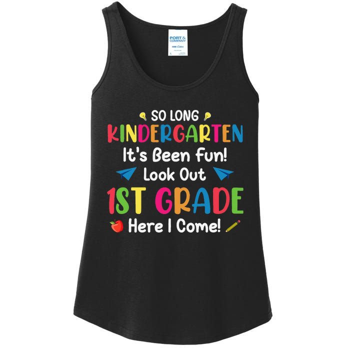 So Long Kindergarten Look Out 1st Grade Here I Come Last Day Ladies Essential Tank