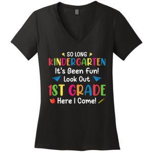 So Long Kindergarten Look Out 1st Grade Here I Come Last Day Women's V-Neck T-Shirt