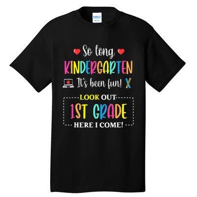 So Long Kindergarten 1st Grade Here I Come Back To School Tall T-Shirt