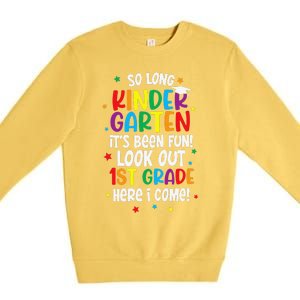 So Long Kindergarten Look Out Kindergarten Funny Graduation Premium Crewneck Sweatshirt