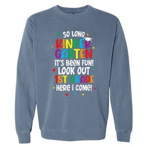 So Long Kindergarten Look Out Kindergarten Funny Graduation Garment-Dyed Sweatshirt