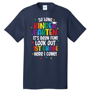 So Long Kindergarten Look Out Kindergarten Funny Graduation Tall T-Shirt