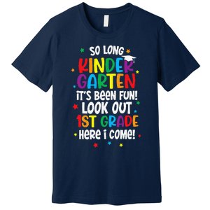 So Long Kindergarten Look Out Kindergarten Funny Graduation Premium T-Shirt