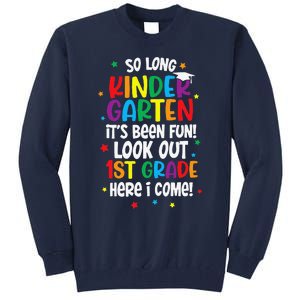 So Long Kindergarten Look Out Kindergarten Funny Graduation Tall Sweatshirt