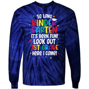 So Long Kindergarten Look Out Kindergarten Funny Graduation Tie-Dye Long Sleeve Shirt