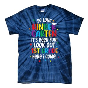 So Long Kindergarten Look Out Kindergarten Funny Graduation Tie-Dye T-Shirt